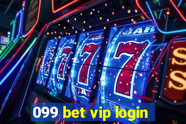 099 bet vip login